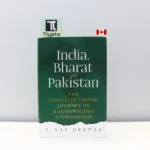 India, Bharat and Pakistan The Constitutional Journey of a Sandwiched Civilisation-by J Sai Deepak
