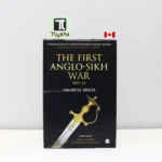 The First Anglo Sikh War-by Amarpal Singh