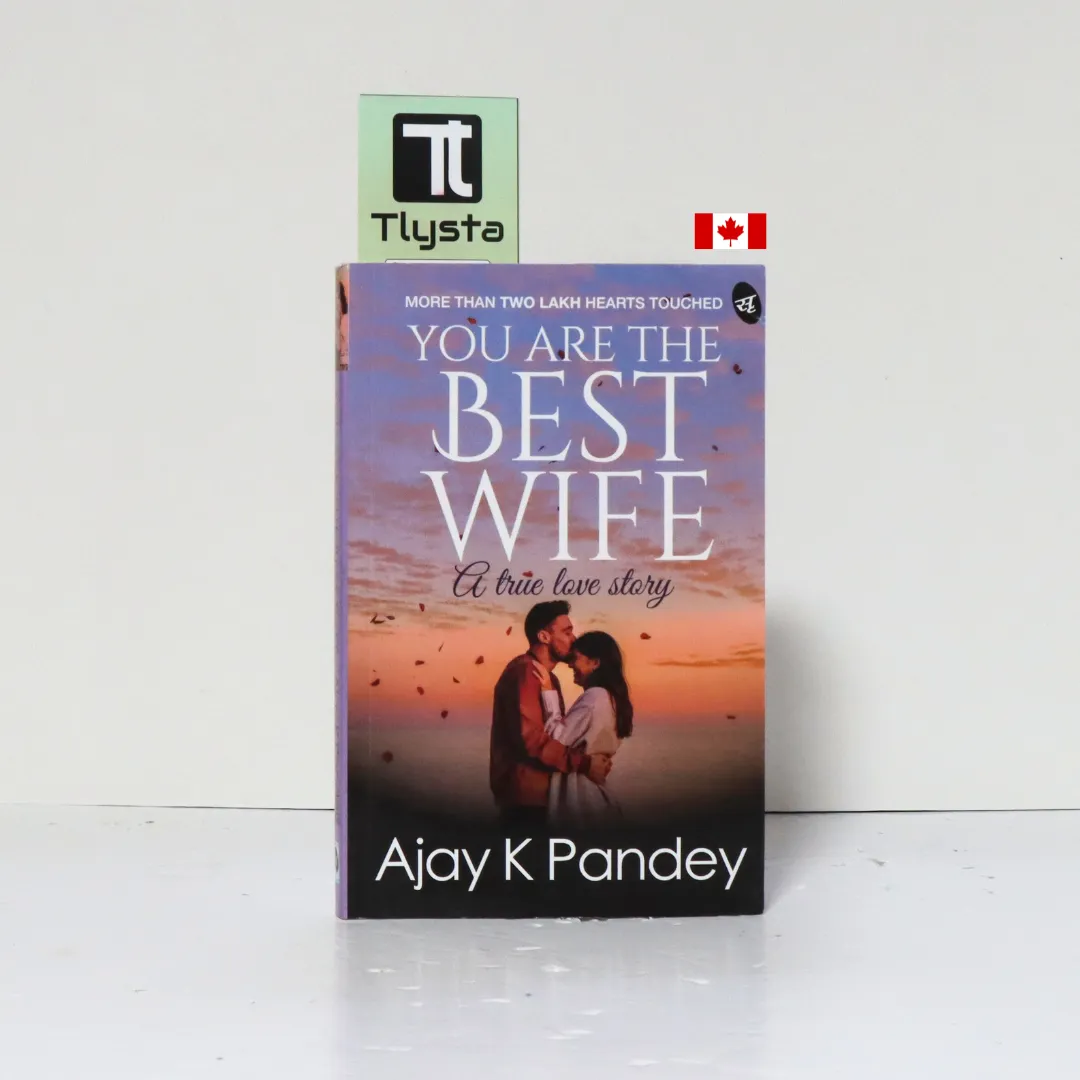 You Are The Best Wife A True Love Story by Ajay K. Pandey-English Novel