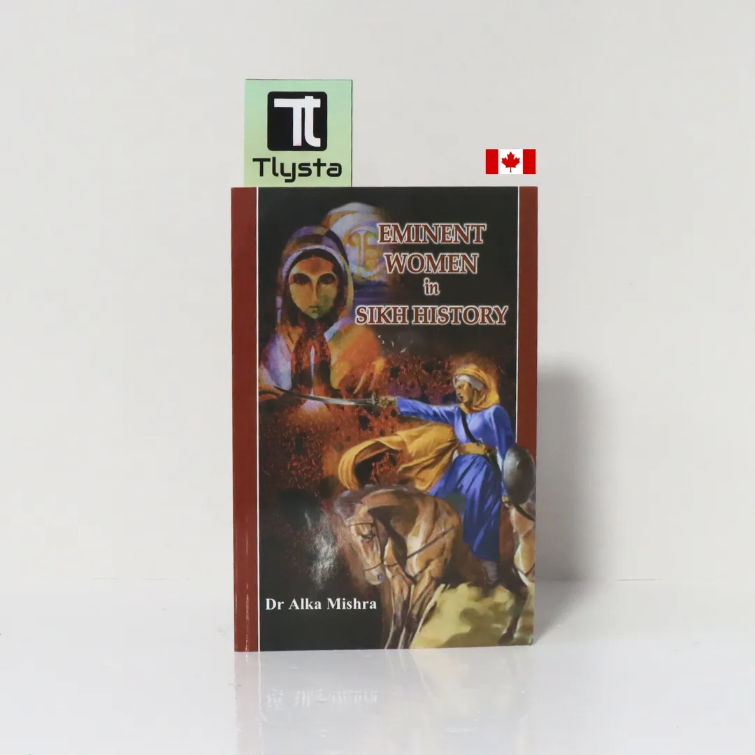 Eminent Women in Sikh History- By Dr. Alka Mishra- English Sikh History Book