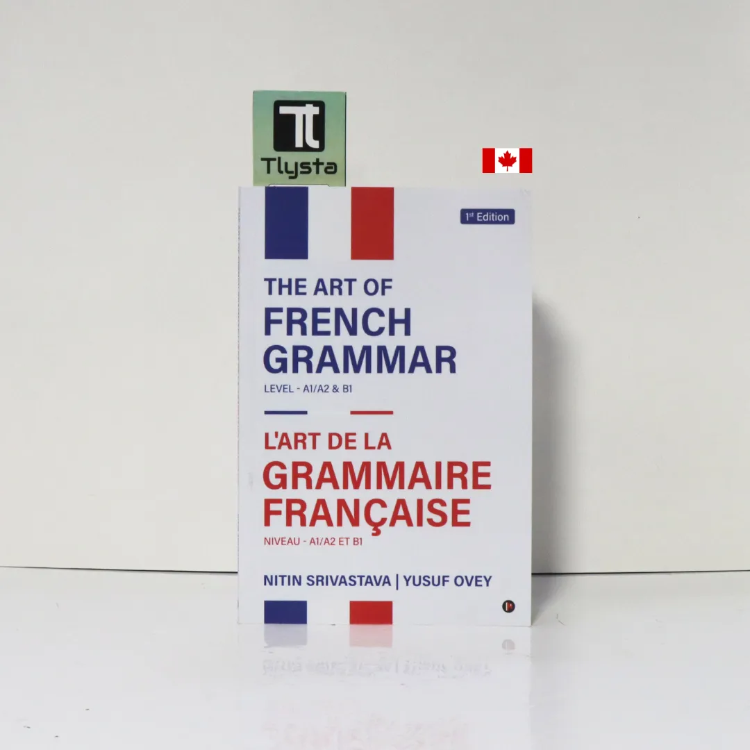 The Art of French Grammar- by Nitin Srivastava and Yusuf Ovey