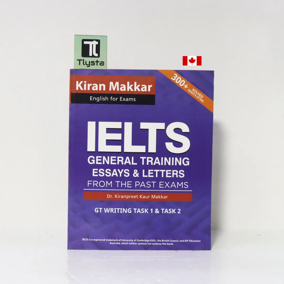 IELTS General Training Essays & Letters From The Past Exams-Writing Task 1 and Task 2- By Kiran Makkar