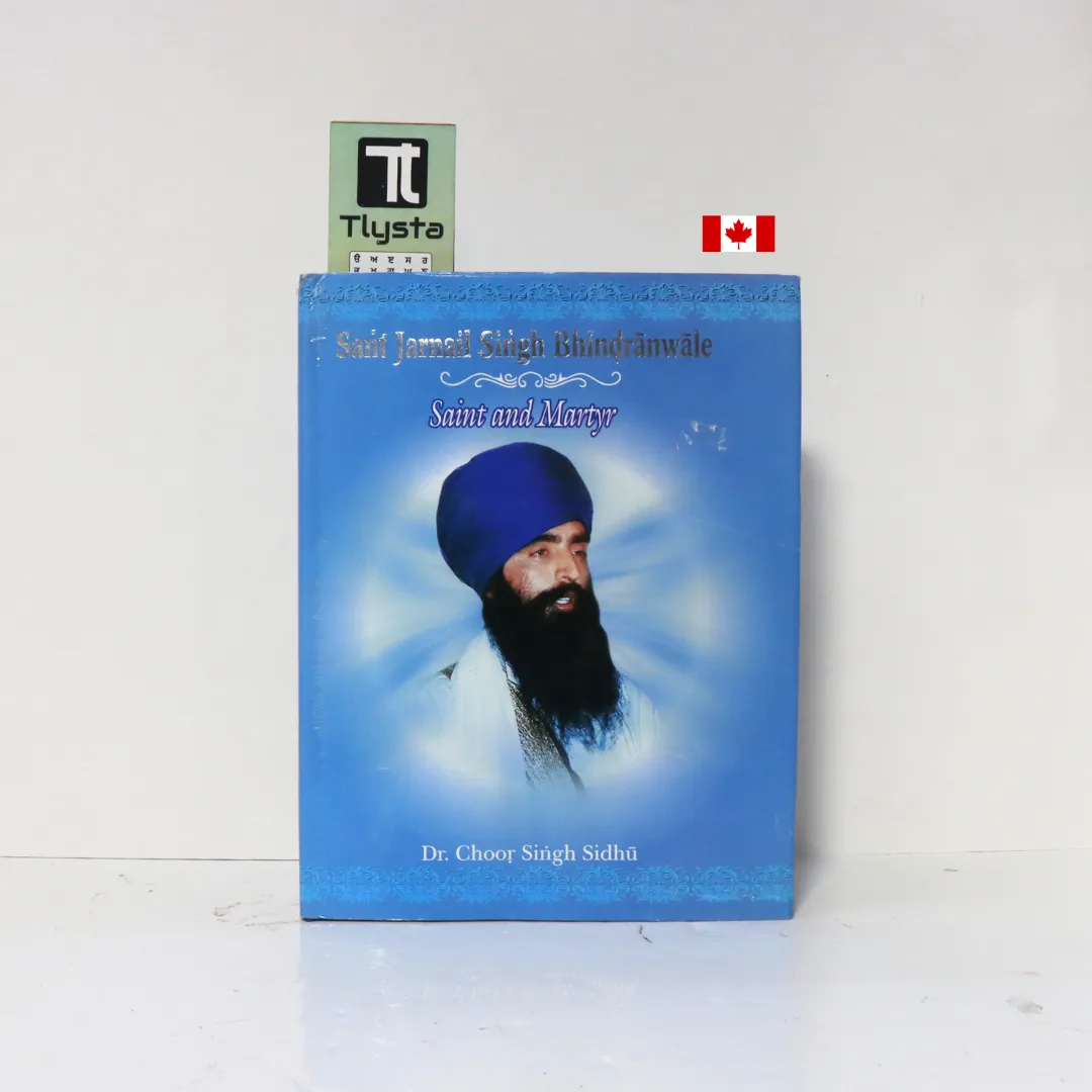 Sant Jarnail Singh Bhindranwale Saint and Martyr- By Dr. Choor Singh Sidhu