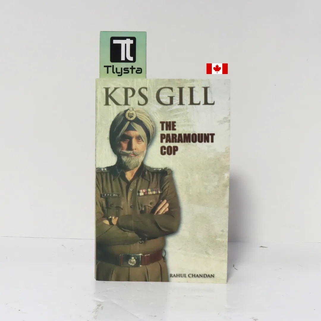 KPS Gill The Paramount Cop- By Rahul Chandan KPS Gill The Paramount Cop- By Rahul Chandan