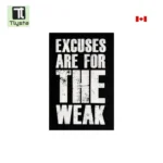 Excuses Are For The Weak Sticky Board Size 8×11 inch